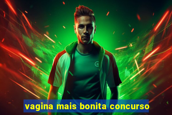 vagina mais bonita concurso